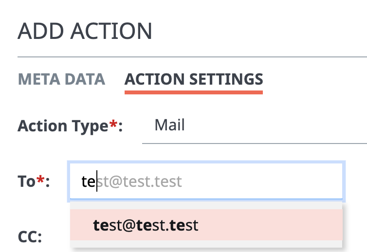 The Add Action screen, on the Action Settings tab, with the Mail Action type selected, displaying the auto-complete functionality with a partial text entry in the To: field